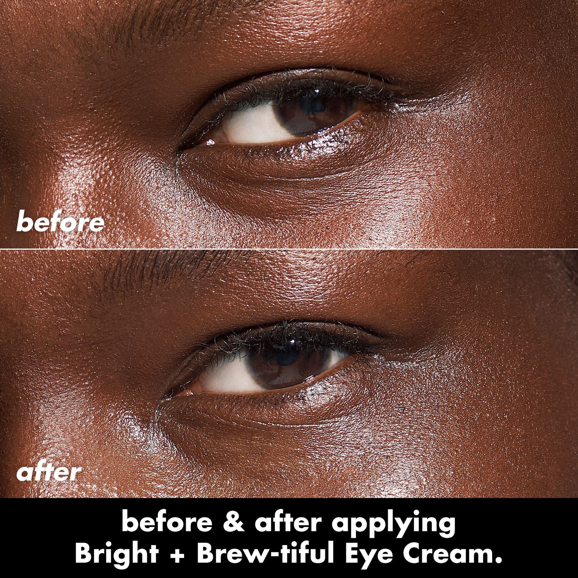 bright-brew-tiful-eye-cream-d9 0226_BBEC_Eye_BA_Diptych_607e3ec2-f0e1-4365-9b28-17574d841250.jpg