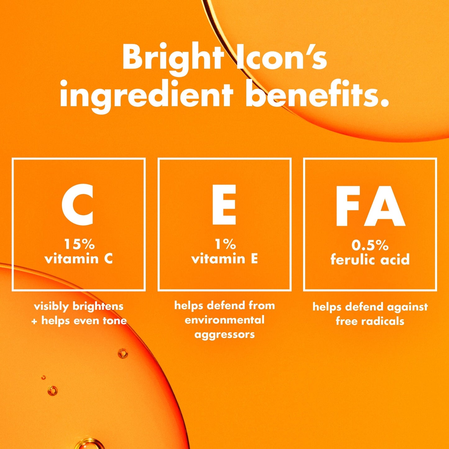 bright-icon-vitamin-c-e-ferulic-serum-t1 0226_EDU_BrightIconVitC_Ingredients_bb3d7675-d493-419e-800a-915965ba99df.jpg