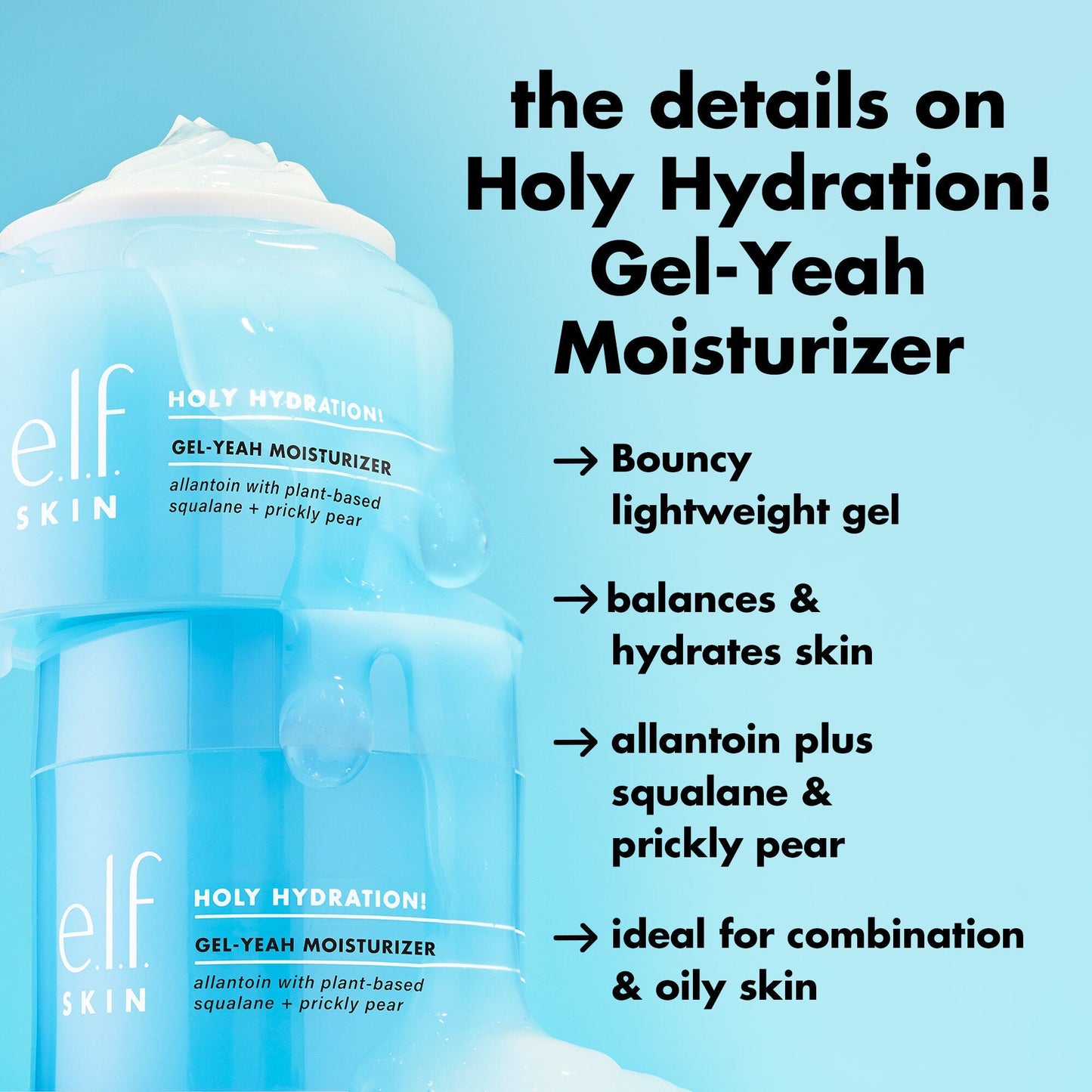 holy-hydration-gel-yeah-moisturizer-d4 0226_EDU_HHGelYeah_Details.jpg