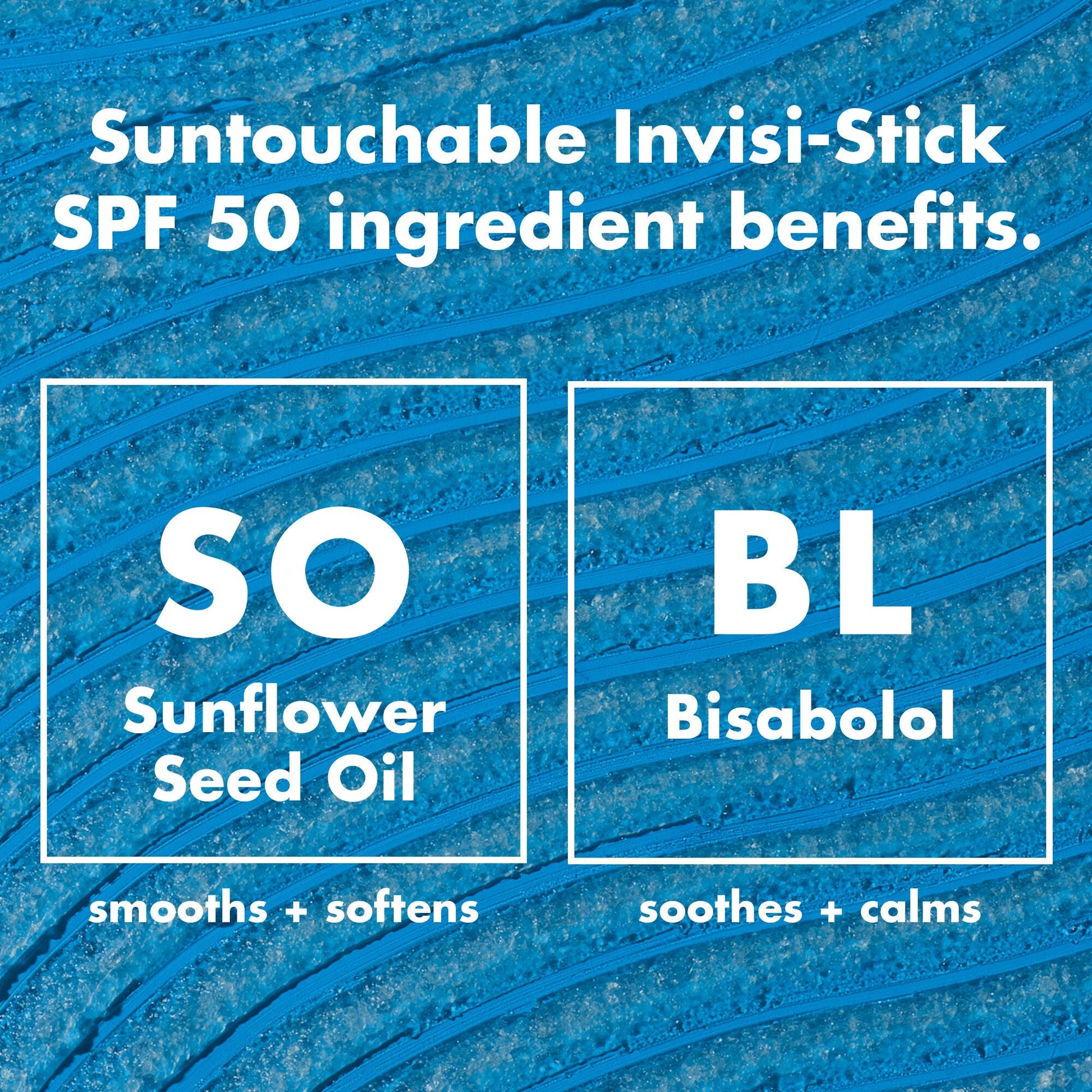 suntouchable-invisi-stick-spf-50-d7 0326_EDU_SUNTOUCHABLE_INVISISTICK_Ingredients.jpg