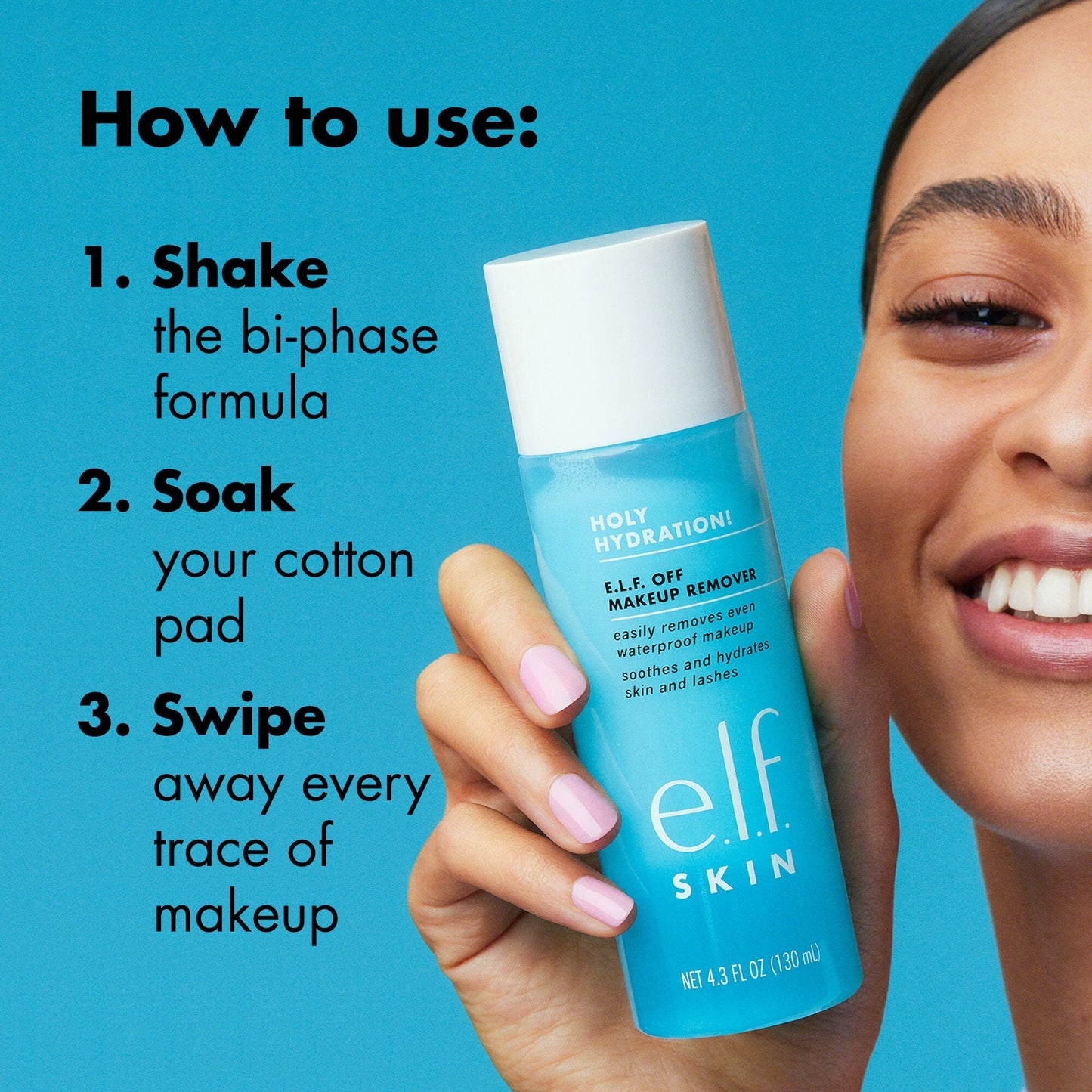 holy-hydration-e-l-f-off-makeup-remover-m8 0523_EDUCATION_NEWARRIVALS_EYE_MAKEUP_REMOVER_HOWTOUSE.jpg