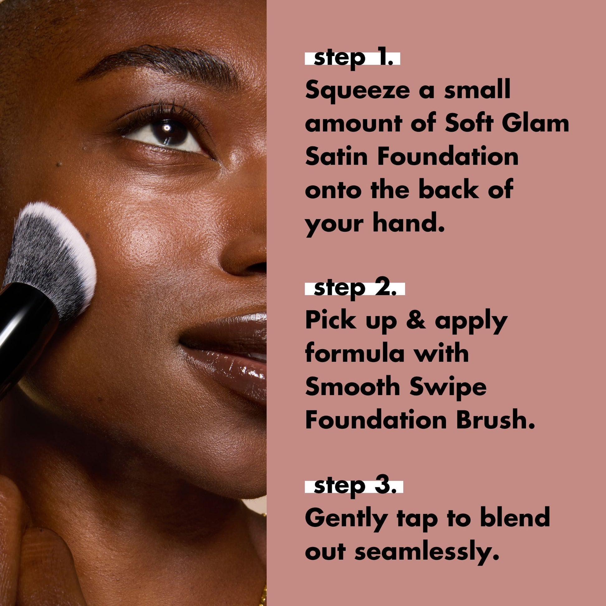 smooth-swipe-foundation-brush-l6 0925_EDUCATION_SMOOTHSWIPEFOUNDATIONBRUSH_HOWTOUSE.jpg